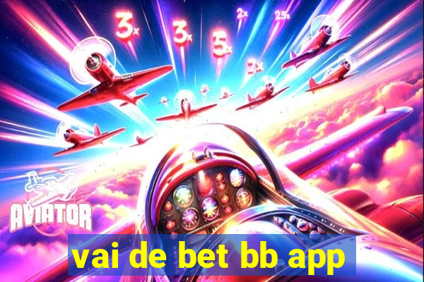 vai de bet bb app